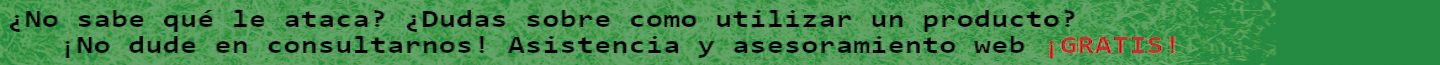 ¿No sabe qué le ataca? ¿Dudas sobre como utilizar un producto? ¡No dude en consultarnos! Asistencia y asesoramiento web ¡GRATIS!